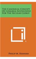 Canonical Concept Of Congrua Sustentatio For The Secular Clergy