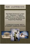 Mansfield Hardwood Lumber Co., Petitioner, V. Hattie A. Johnson et al. U.S. Supreme Court Transcript of Record with Supporting Pleadings