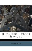 R.u.s.: Rural Uplook Service ...