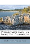 Verhaeltnisse Zwischen Moral Und Staatskunst