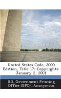 United States Code, 2000 Edition, Title 17