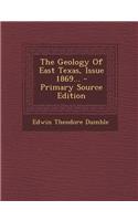 The Geology of East Texas, Issue 1869...