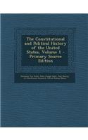 The Constitutional and Political History of the United States, Volume 1