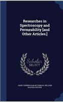 Researches in Spectroscopy and Permeability [and Other Articles.]