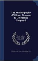 Autobiography of William Simpson, R. I. (Crimean Simpson)