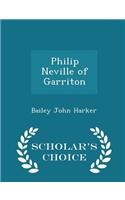Philip Neville of Garriton - Scholar's Choice Edition