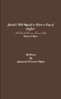 Should I Kill Myself or Have a Cup of Coffee?: (English)
