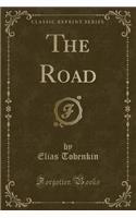 The Road (Classic Reprint)