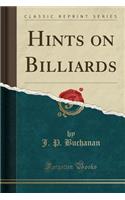 Hints on Billiards (Classic Reprint)