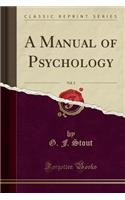 A Manual of Psychology, Vol. 2 (Classic Reprint)