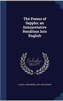 Poems of Sappho; an Interpretative Rendition Into English