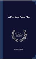 A Five Year Peace Plan