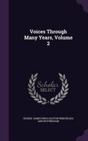 Voices Through Many Years, Volume 2
