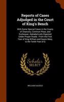 Reports of Cases Adjudged in the Court of King's Bench