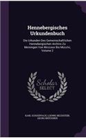 Hennebergisches Urkundenbuch: Die Urkunden Des Gemeinschaftlichen Hennebergischen Archivs Zu Meiningen Von Mcccxxx Bis Mccclvi, Volume 2