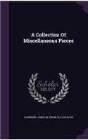 A Collection Of Miscellaneous Pieces