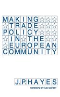 Making Trade Policy in the European Community