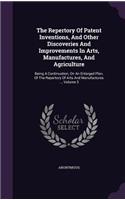The Repertory Of Patent Inventions, And Other Discoveries And Improvements In Arts, Manufactures, And Agriculture: Being A Continuation, On An Enlarged Plan, Of The Repertory Of Arts And Manufactures ..., Volume 3