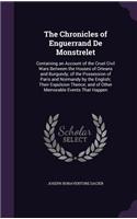 The Chronicles of Enguerrand De Monstrelet