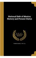National Debt of Mexico; History and Present Status