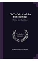 Die Torfwirtschaft Im Fichtelgebirge