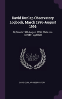 David Dunlap Observatory Logbook, March 1996-August 1996