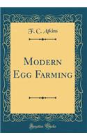 Modern Egg Farming (Classic Reprint)