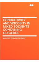 Conductivity and Viscosity in Mixed Solvents Containing Glycerol