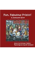 Fun, Fabulous Frisco!