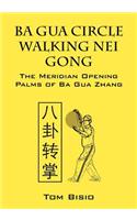Ba Gua Circle Walking Nei Gong