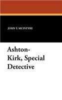 Ashton-Kirk, Special Detective