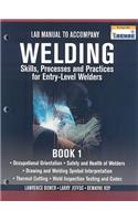 Welding: Skills, Processes and Practices for Entry-Leve Welders, Book 1