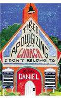Tired Of Apologizing For A Church I Don't Belong To