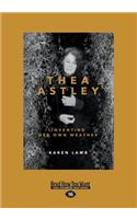Thea Astley: Inventing Her Own Weather (Large Print 16pt)