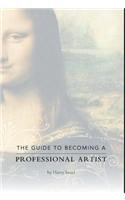 The Guide to Becoming a Professional Artist