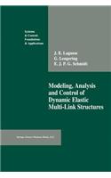 Modeling, Analysis and Control of Dynamic Elastic Multi-Link Structures