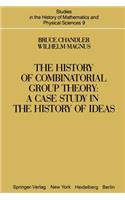 History of Combinatorial Group Theory