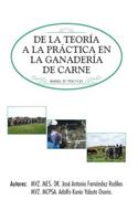 de La Teoria a la Practica En La Ganaderia de Carne: Manual de Practicas