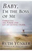 Baby, I'm the Boss of Me