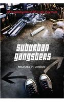 Suburban Gangsters