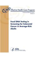 Fecal DNA Testing in Screening for Colorectal Cancer in Average-Risk Adults