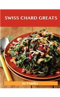 Swiss Chard Greats: Delicious Swiss Chard Recipes, the Top 52 Swiss Chard Recipes