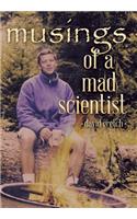 Musings of a Mad Scientist