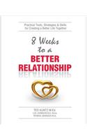 8 Weeks To A Better Relationship