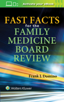 Fast Facts for Family Medicine Board Review