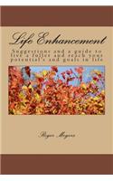 Life Enhancement