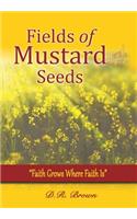 Fields of Mustard Seeds: (English)