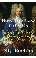 How The Law Fails Us