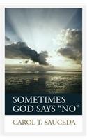 Sometimes God Says 