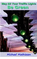 May All Your Traffic Lights Be Green.: Green Light Democracy(English)